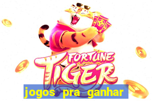 jogos pra ganhar dinheiro de verdade via pix na hora